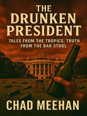 cover image of The Drunken President